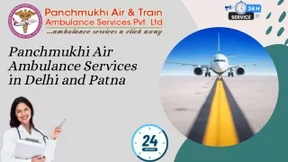 Hire Panchmukhi Air Ambulance Services in Patna and Delhi for Superb Medical Assistance
