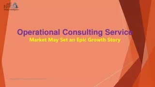 operational consulting service market may set an epic growth story