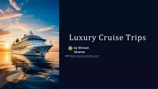 Luxury Cruise Trips in the world & India