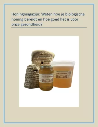 Honingmagazijn: Know how to prepare organic honey and how beneficial it is for o