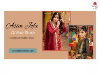 Shop in Style Asim Jofa Online store Available at Tradition stores