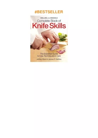 download❤pdf The Zwilling J. A. Henckels Complete Book of Knife Skills: The Essential Guide to U
