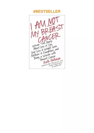 [DOWNLOAD]⚡️PDF✔️ I Am Not My Breast Cancer: Women Talk Openly About Love and Sex, Hair Loss and