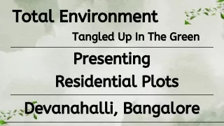 Total Environment Tangled Up In The Green -Finest Residential Plots in Bangalore