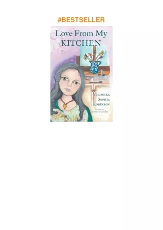 Download⚡️(PDF)❤️ Love From My Kitchen: Gluten-free vegan recipes from the heart