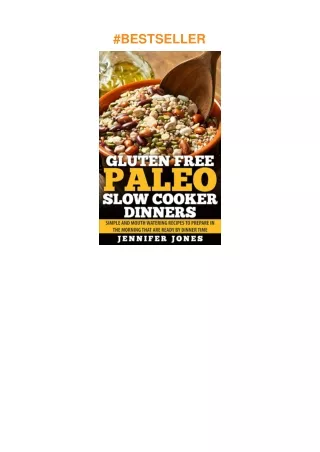 ❤download Gluten Free Paleo Slow Cooker Dinners: Simple and Mouth Watering Recipes to Prepare in