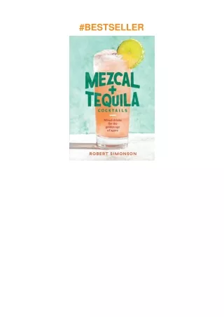 Pdf⚡️(read✔️online) Mezcal and Tequila Cocktails: Mixed Drinks for the Golden Age of Agave [A Co