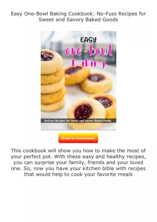 PDF✔Download❤ Easy One-Bowl Baking Cookbook: No-Fuss Recipes for Sweet and