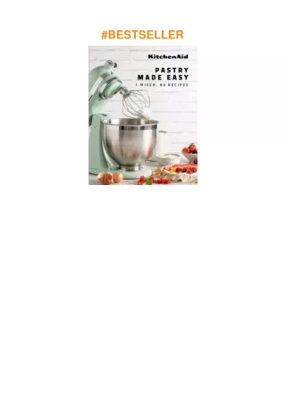 ❤️(download)⚡️ KitchenAid: Pastry Made Easy: 1 Mixer, 80 Recipes