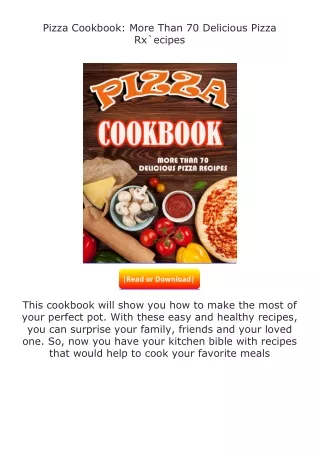 [READ]⚡PDF✔ Pizza Cookbook: More Than 70 Delicious Pizza Rx`ecipes
