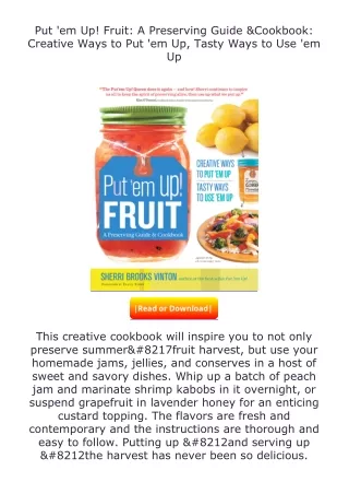 ✔️READ ❤️Online Put 'em Up! Fruit: A Preserving Guide & Cookbook: Creative