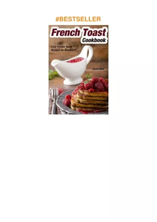 download❤pdf French Toast Cookbook: Easy French Toast Recipes for Breakfast