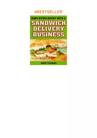 [PDF]❤️DOWNLOAD⚡️ Earn Extra Money with a Sandwich Delivery Business