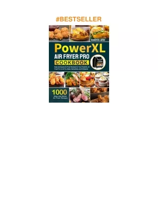 [DOWNLOAD]⚡️PDF✔️ PowerXL Air Fryer Pro Cookbook: 1000 Easy and Quick Air Fryer Recipes for Your
