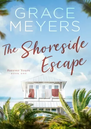 [PDF⚡READ❤ONLINE] The Shoreside Escape (Forever Yours Book 1)