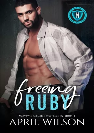 Freeing-Ruby-A-slow-burn-suspenseful-close-proximity-multicultural-romance-McIntyre-Security-Protectors-Book-3