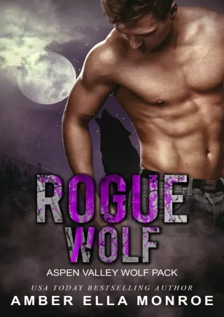 ⚡[PDF]✔ Rogue Wolf (Aspen Valley Wolf Pack)