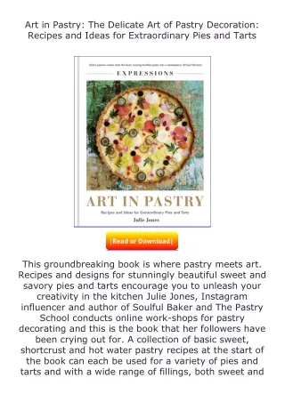 ❤PDF⚡ Art in Pastry: The Delicate Art of Pastry Decoration: Recipes and Ide