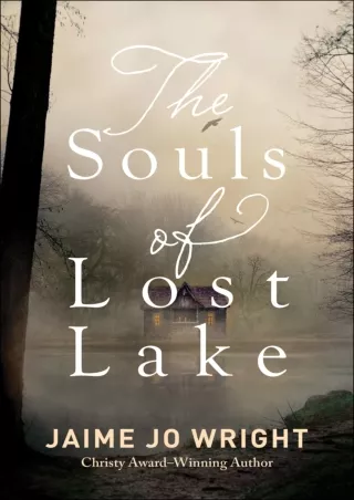❤[READ]❤ The Souls of Lost Lake: A Chilling, Dual-Time Cabin Psychological Thriller