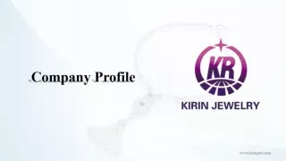 Kirin Jewelry Company Profile - A jewelry supplier who understands you
