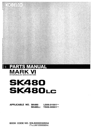 Kobelco SK480LC MARK Ⅵ Crawler Excavator Parts Catalogue Manual SN YS06-00901 and up