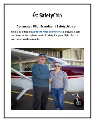 Designated Pilot Examiner  Safetychip