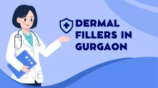 Dermal Fillers in Gurgaon