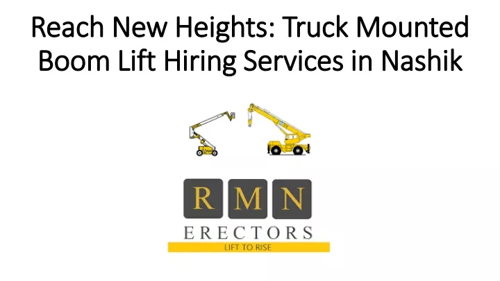 reach new heights truck mounted boom lift hiring services in nashik