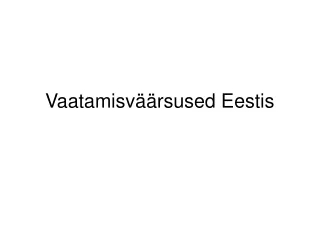 Vaatamisvaarsused Eestis