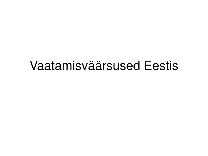 vaatamisv rsused eestis