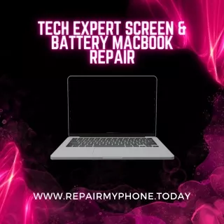 Tech Expert Screen & Battery MacBook Repair at Repair My Phone Today