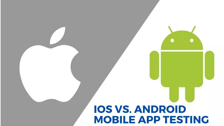 ios vs android mobile app testing