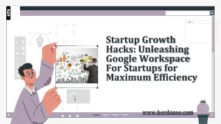 Startup Growth Hacks Unleashing Google Workspace For Startups for Maximum Efficiency