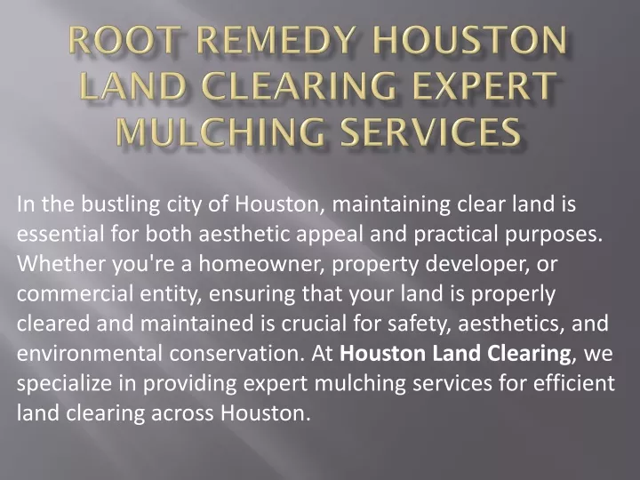 root remedy houston land clearing expert mulching services