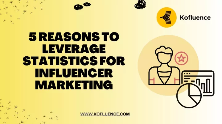 5 reasons to leverage statistics for influencer