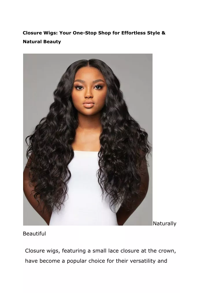 closure wigs your one stop shop for effortless