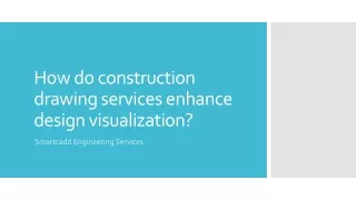 How do construction drawing services enhance design visualization