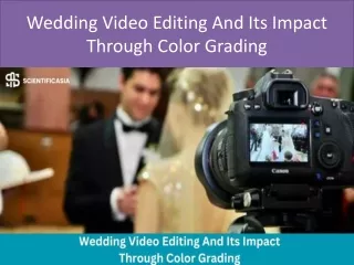 Wedding Video Editing And Its Impact Through Color Grading