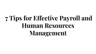 7 Tips for Effective Payroll and Human Resources Management