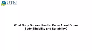 What Body Donors Need to Know About Donor Body Eligibility and Suitability
