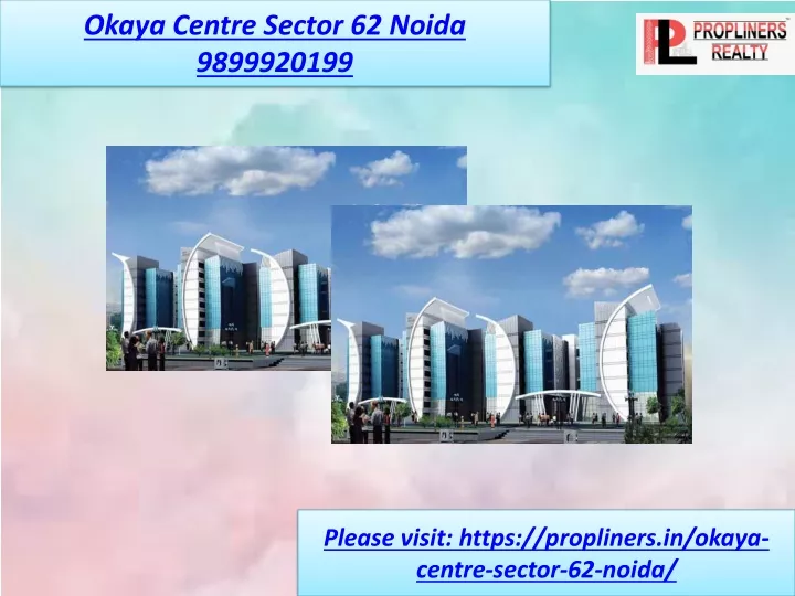 okaya centre sector 62 noida 9899920199