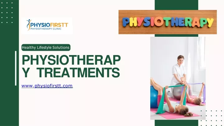 physiotherapy treatments www physiofirstt com