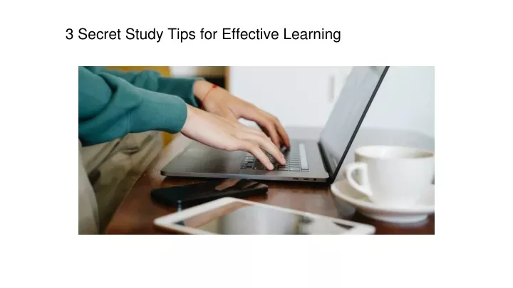 3 secret study tips for effective learning