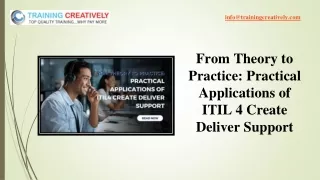 From Theory to Practice Practical Applications of ITIL 4 Create Deliver Support