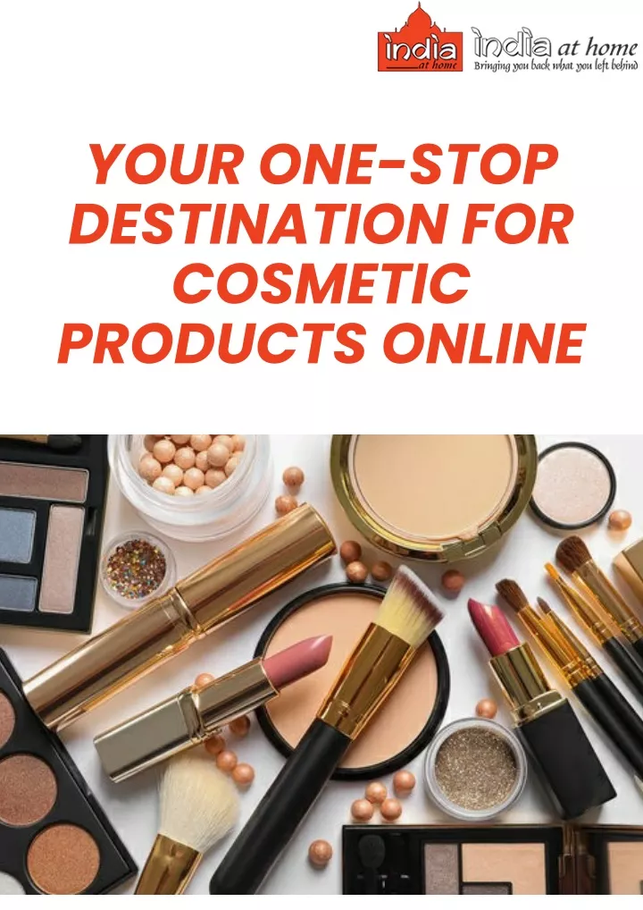 your one stop destination for cosmetic products