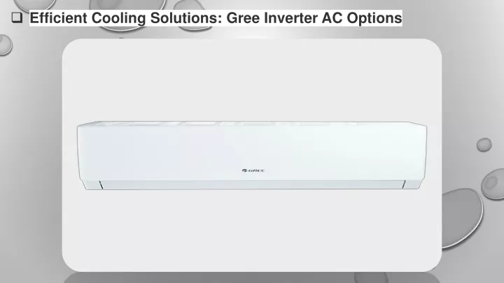 efficient cooling solutions gree inverter