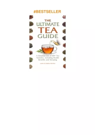 pdf✔download The Ultimate Tea Guide: A Detailed List of 60+ Tea Varieties, including Health Benefits & Steeping Recommen