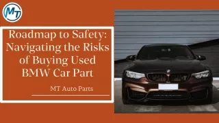 Exploring the Risks Associated with Used BMW Car Components