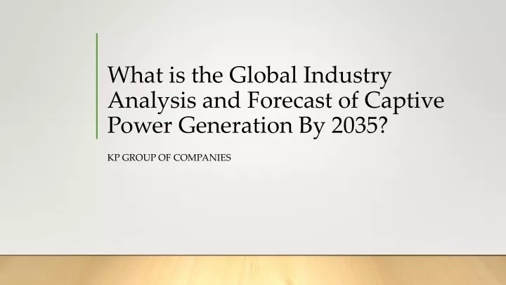 what is the global industry analysis and forecast of captive power generation by 2035