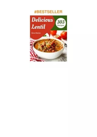 ❤️(download)⚡️ 303 Delicious Lentil Recipes: Happiness is When You Have a Lentil Cookbook!
